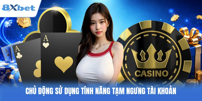 Chủ động sử dụng tính năng tạm ngưng tài khoản